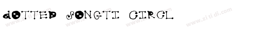 Dotted Songti Circl字体转换